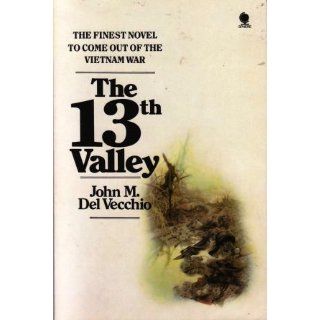 The 13th Valley (9780312200817): John M. Del Vecchio: Books