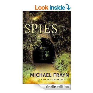 Spies: A Novel (Recent Picador Highlights) eBook: Michael Frayn: Kindle Store