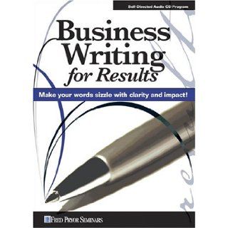 Business Writing for Results Fred Pryor Seminars 9781933328652 Books
