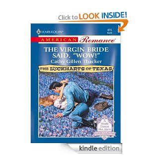 The Virgin Bride Said, "Wow!"   Kindle edition by Cathy Gillen Thacker. Romance Kindle eBooks @ .