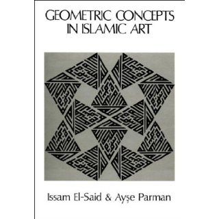 Geometric Concepts in Islamic Art: 9780905906652: Books