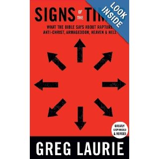 Signs of the Times Revised Edition Greg Laurie 9780983400431 Books