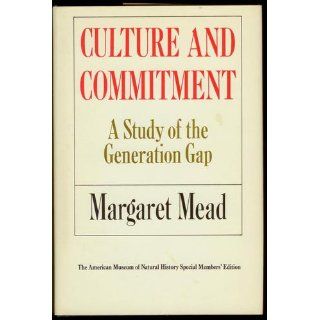 Culture and Commitment A Study of the Generation Gap Margaret Mead 9780370013329 Books