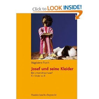 Josef und seine Kleider: Ein Unterrichtsentwurf fur Kinder ab 8 (9783525776285): Magdalene Pusch: Books