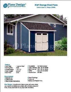 Lean To Roof Style 8' x 8' Deluxe Shed Plans, Design # D0808L, Material List and Step By Step Included   Woodworking Project Plans  