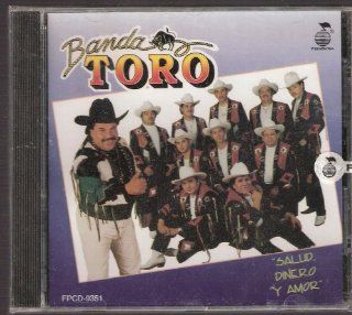 Banda Toro "Salud Dinero Y Amor": Music