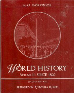 Map Workbook for World History, Volume 2: Since 1500 (Second Edition): Cynthia Kosso, Wadsworth Pub Co: 9780534531270: Books