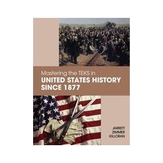 Mastering the TEKS in United States History Since 1877: Mark Jarrett, Stuart Zimmer, James Zilloran: 9781935022114: Books