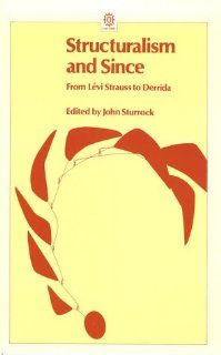 Structuralism and Since: From Lvi Strauss to Derrida (Opus Books): 9780192891051: Medicine & Health Science Books @