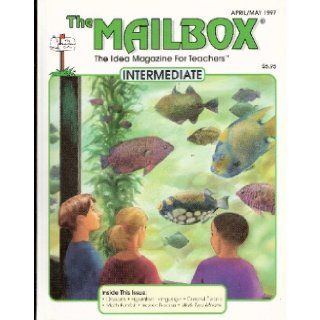 The Mailbox : The Idea Magazine for Teachers of Grades 4 6 April/May 1997 (Intermediate, Volume 19 Number 2): Various, Margaret Michel: Books