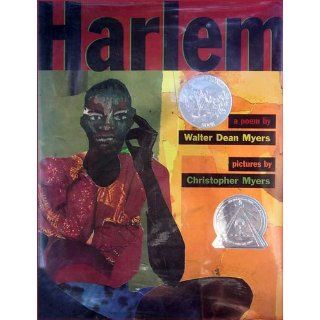 Harlem (Caldecott Honor Book): Walter Dean Myers, Christopher Myers: 9780590543408: Books
