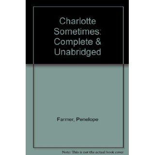 Charlotte Sometimes: Penelope Farmer: 9780745144788: Books