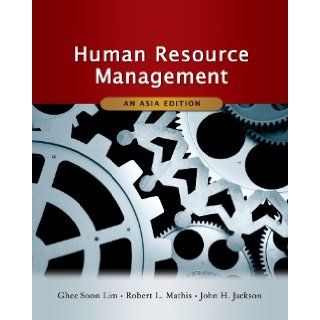 Human Resource Management   An Asia Edition<br>(For Sale in Asia Only): Ghee Soon Lim, Robert L. Mathis, John H. Jackson: 9789814272681: Books