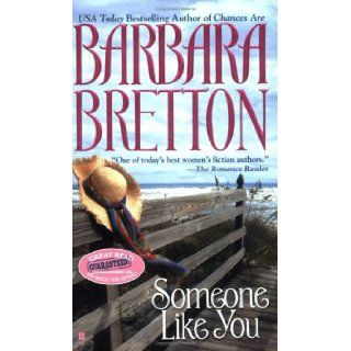 Someone Like You: Barbara Bretton: 9780425203880: Books