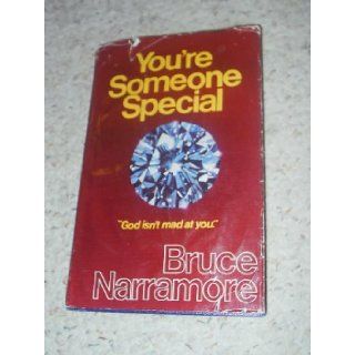 You're someone special: Bruce Narramore: 9780310303305: Books