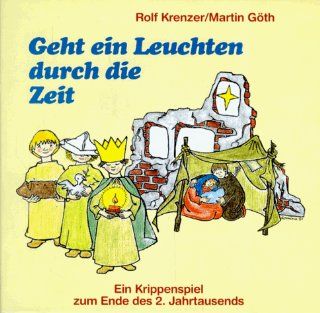 Geht ein Leuchten durch die Zeit: Rolf Krenzer, Martin Gth, Dagmar Domina: Bücher