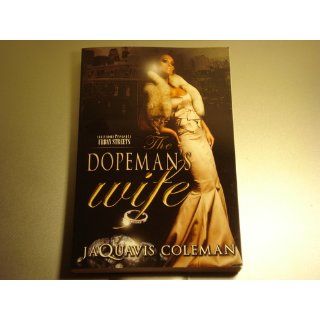 The Dopeman's Wife: Part 1 of Dopeman's Trilogy (9781601621597): JaQuavis Coleman: Books