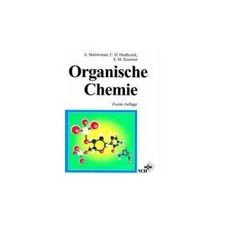 Organische Chemie: Andrew Streitwieser, Clayton H. Heathcock, Edward M. Kosower: Bücher