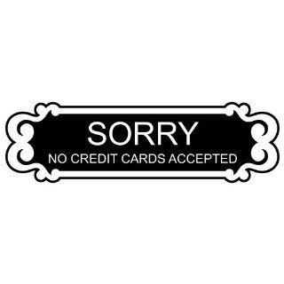 Sorry No Credit Cards Accepted Engraved Sign EGRE 17999 WHTonBLK : Business And Store Signs : Office Products