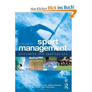 Sport Management: Principles and Applications: Russell Hoye, Aaron C. T. Smith, Matthew Nicholson: Fremdsprachige Bücher