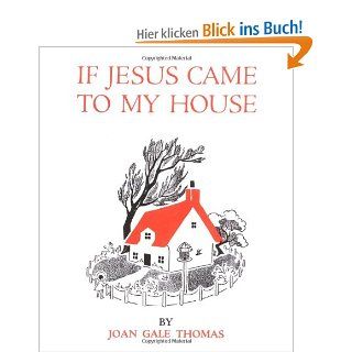 If Jesus Came to My House: Joan Gale Thomas: Fremdsprachige Bücher