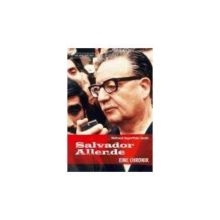 Salvador Allende: Eine Chronik: Peter Jacobs, Waltraud Hagen: Bücher