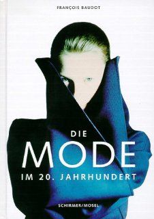 Die Mode im 20. Jahrhundert: Francois Baudot, Sabine Herting: Bücher