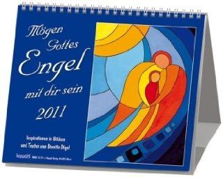 Mgen Gottes Engel mit dir sein 2011: Inspirationen in Bildern und Texten von Dorette Digel: Dorette Digel: Bücher