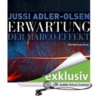 Erwartung: Der Marco Effekt Carl Mrck 5 (Hörbuch Download): Jussi Adler Olsen, Wolfram Koch: Bücher