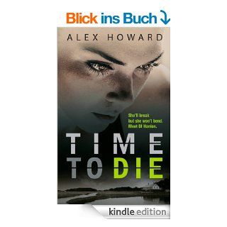 Time to Die (The DI Hanlon Series) eBook: Alex Howard: Kindle Shop