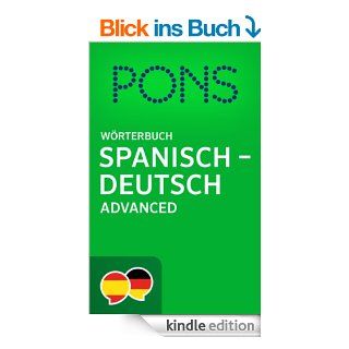 PONS Wrterbuch Spanisch  > Deutsch Advanced / Diccionario PONS Espaol  > Alemn Advanced (Spanish Edition) eBook: PONS GmbH: Kindle Shop