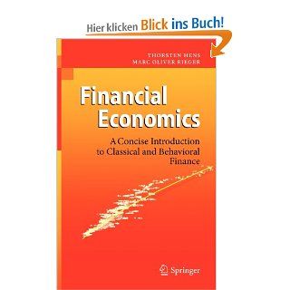 Financial Economics: A Concise Introduction to Classical and Behavioral Finance: Thorsten Hens, Marc Oliver Rieger: Fremdsprachige Bücher