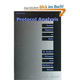 Protocol Analysis: Verbal Reports as Data Bradford Books: Herbert A. Simon, K. Anders Ericsson: Fremdsprachige Bücher