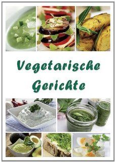 Vegetarische Gerichte: Heft mit ber 50 einfachen und leckeren Rezeptideen fr den Thermomix.: Kochstudio Engel: Bücher