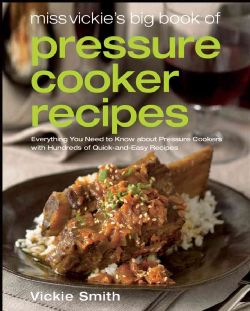 Miss Vickies Big Book of Pressure Cooker Recipes (Paperback