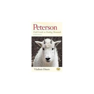 Peterson Field Guide to Finding Mammals in North America (Paperback