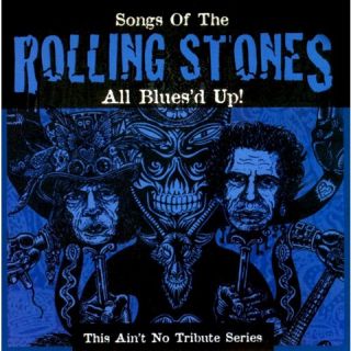 All Bluesd Up! Songs of the Rolling Stones