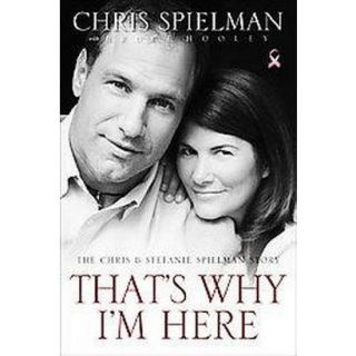 Thats Why Im Here (Hardcover)