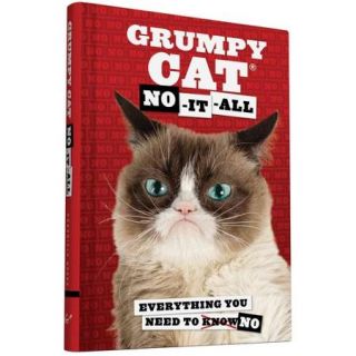 Grumpy Cat: No it all. Everything You Need to Knowno
