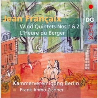 Jean Françaix: Wind Quintets Nos. 1 & 2; LHeure du Berger