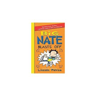 Big Nate Blasts Off ( Big Nate) (Hardcover)