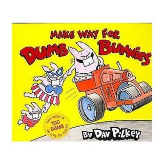 Make Way for Dumb Bunnies ( Dumb Bunnies) (Reprint) (Hardcover