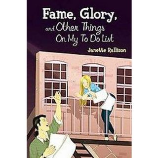Fame, Glory, And Other Things on My To D (Reprint) (Paperback)