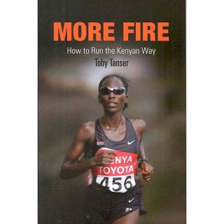 More Fire: How to Run the Kenyan Way