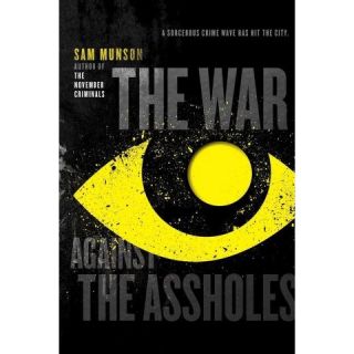 The War Against the Assholes (Reprint) (Paperback)