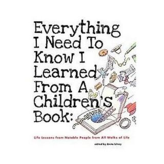 Everything I Need to Know I Learned from (Hardcover)