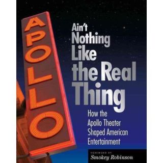 Ain't Nothing Like the Real Thing: How The Apollo Theater Shaped American Entertainment