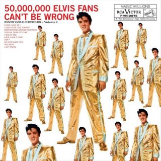 50,000,000 Elvis Fans Cant Be Wrong: Elvis Golden Records, Vol. 2