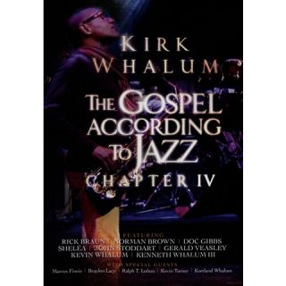 Kirk Whalum: Gospel According to Jazz, Chapter IV