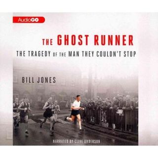 The Ghost Runner: The Tragedy of the Man They Couldn't Stop
